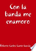 Con La Banda Me Enamoro