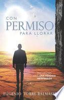 Con Permiso Para Llorar