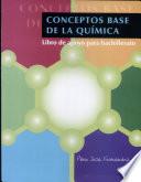 Conceptos Base de la Quimica. Libro de Apoyo Para Bachillerato