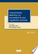 Concurrencia delictiva: la necesidad de una regulación racional