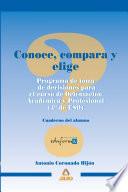 CONOCE, COMPARA Y ELIGE. PROGRAMA DE TOMA DE DECISIONES PARA 4o ESO EBOOK