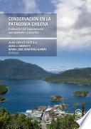 Conservación en la Patagonia Chilena