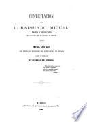 Contestación de D. Raimundo Miguel ... a las Notas Críticas ... contra su exposición del Arte poético de Horacio ...