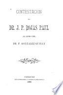 Contestación del Dr. J.P. Rojas Paúl al libro del Dr. F. González Guinán