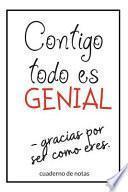 Contigo Todo Es Genial, Gracias Por Ser Come Eres.