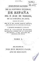 Continuacion de la Historia general de España del P. Juan de Mariana de la Compañia de Jesus