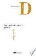 Contra el paternalismo jurídico