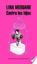 Contra los hijos / Against the Kids