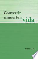 Convertir la muerte en vida
