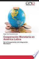 Cooperación Monetaria en América Latina