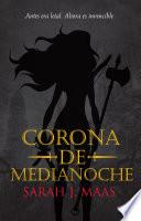 Corona de Medianoche (Trono de Cristal 2)