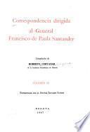 Correspondencia dirigida al general Francisco de Paula Santander: Nar.-Oya