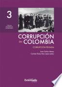 Corrupción en Colombia - Tomo III: Corrupción Privada