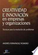 Creatividad e innovación en empresas y organizaciones