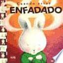 Cuando estoy enfadado