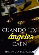 Cuando los ángeles caen