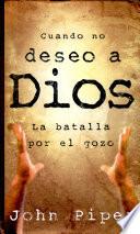 Cuando no deseo a Dios