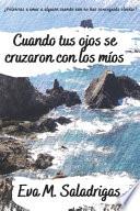 Cuando tus ojos se cruzaron con los míos