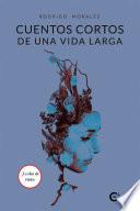 Cuentos cortos de una vida larga