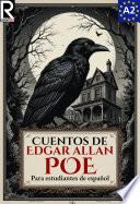 Cuentos de Edgar Allan Poe para estudiantes de español. Libro de lectura. Nivel A1.