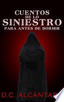 CUENTOS DE LO SINIESTRO PARA ANTES DE DORMIR