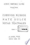 Cuervos rubios. Mate dulce. Notas teatrales