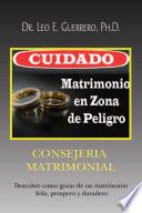 CUIDADO: Matrimonio En Zona De Peligro