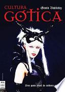 Cultura gótica : una guía para la cultura oscura