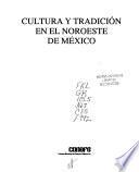 Cultura y tradición en el noroeste de México