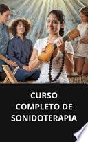 CURSO COMPLETO DE SONIDOTERAPIA