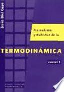 Curso Sobre el Formalismo y Los Métodos de la Termodinámica