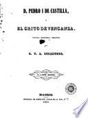 D. [i.e. Don] Pedro I [i.e. primero] de Castilla