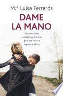 Dame la mano
