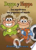 Dappa y Nappa - Los superhéroes mas pequeños del mundo