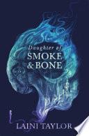 Daughter of Smoke and Bone