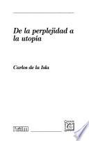 De la perplejidad a la utopía