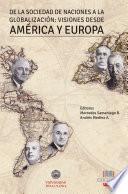 Libro De la sociedad de las naciones a la globalización: Visiones desde América y Europa