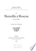 De Marseille a︡ Moscu