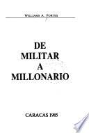 De militar a millonario