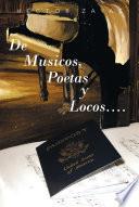 De Musicos, Poetas y Locos