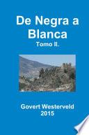 De Negra a Blanca. Tomo II.