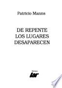 De repente los lugares desaparecen