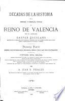 Décadas de la historia de la insigne y coronada ciudad y reino de Valencia