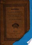 Defensa del Consejo de Gobierno por sus acuerdos de 21 de Octubre, 12 y 19 de Diciembre de 1836, y 13 de Enero, 1837, en las sesiones núm. 860, 822, 825 y 834, etc