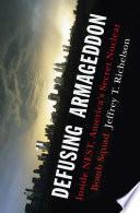 Defusing Armageddon: Inside NEST, America's Secret Nuclear Bomb Squad