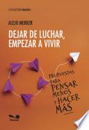 Dejar de luchar, empezar a vivir