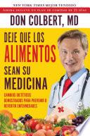 Deje Que Los Alimentos Sean Su Medicina (Let Food Be Your Medicine)