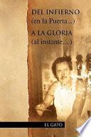 Del Infierno (en la Puerta... ) A la Gloria (Al Instante... . )