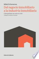 Del negocio inmobiliario a la industria inmobiliaria