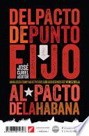 Del pacto de Punto Fijo al Pacto de la Habana